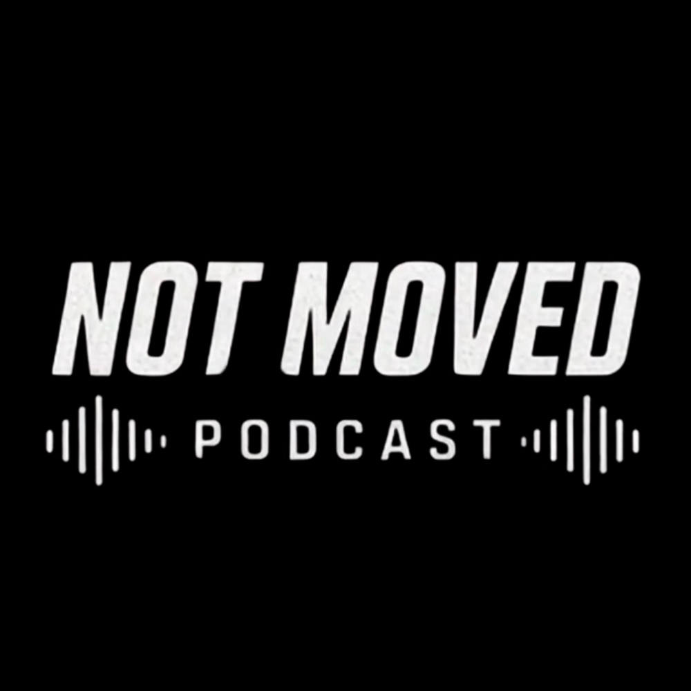 Not Moved Podcast avatar