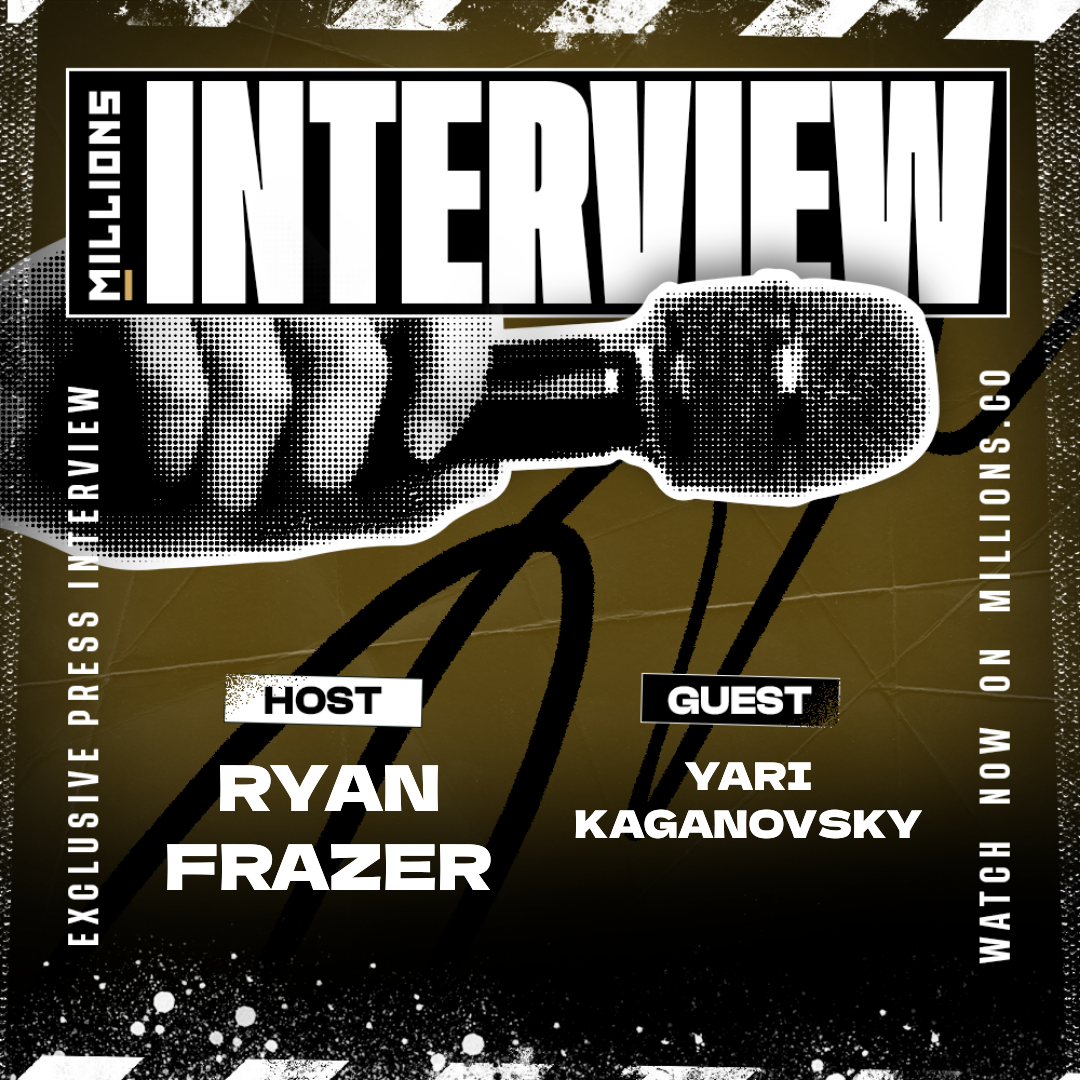 Interview with yari kaganovsky on MILLIONS Interview with yari kaganovsky