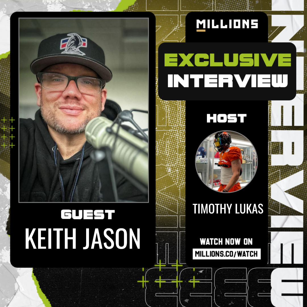 Interview with Keith Jason on MILLIONS Interview with Keith Jason