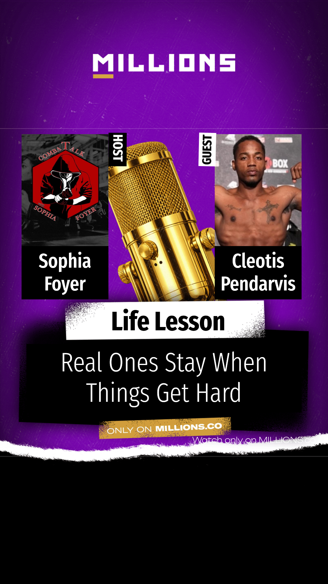 Real Ones Stay When Things Get Hard on MILLIONS Real Ones Stay When Things Get Hard
