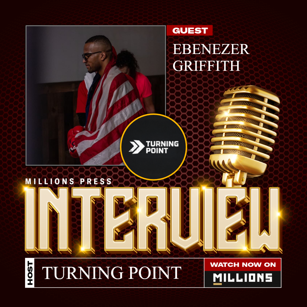 Interview with Ebenezer Griffith on MILLIONS Interview with Ebenezer Griffith