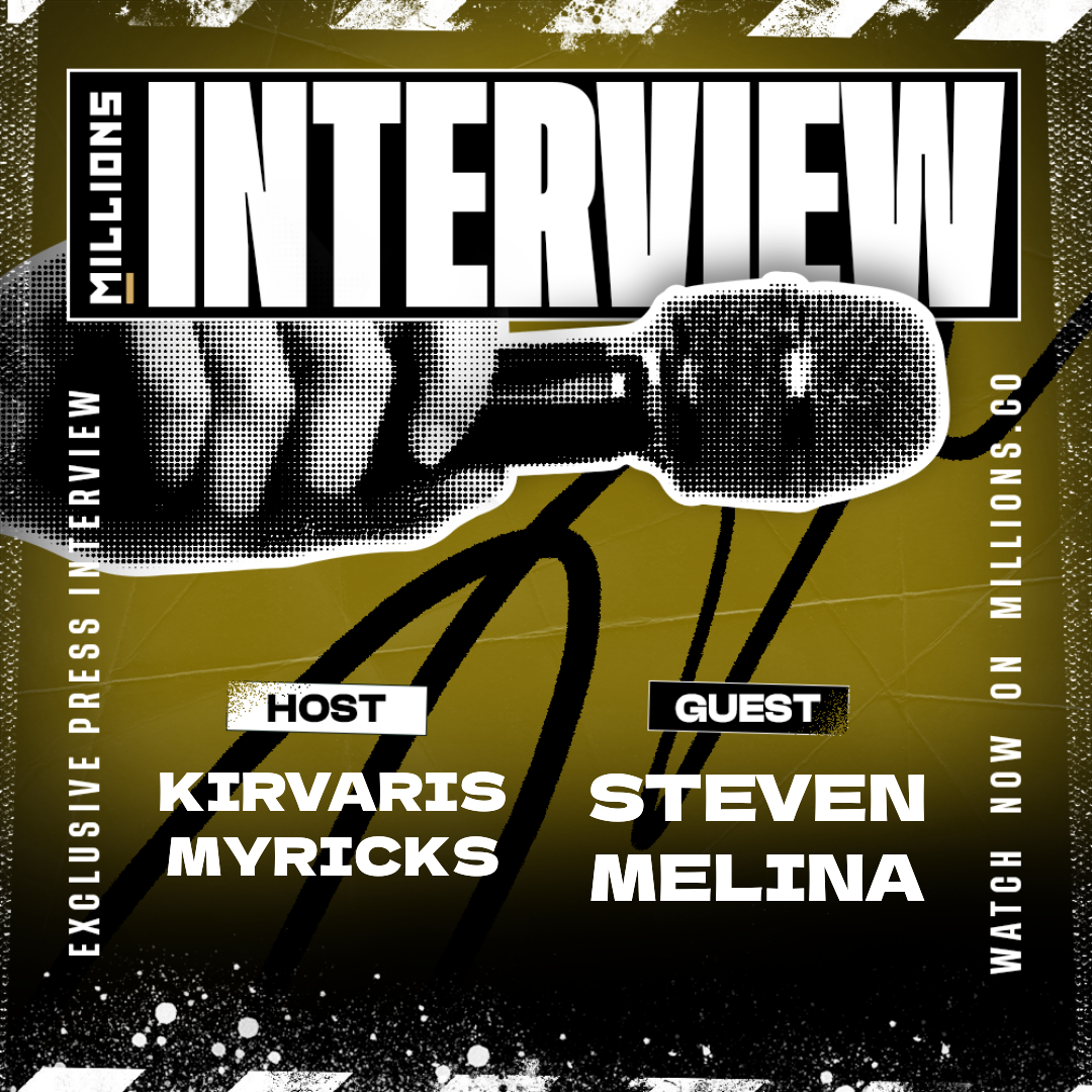 Interview with Steven Melina on MILLIONS Interview with Steven Melina
