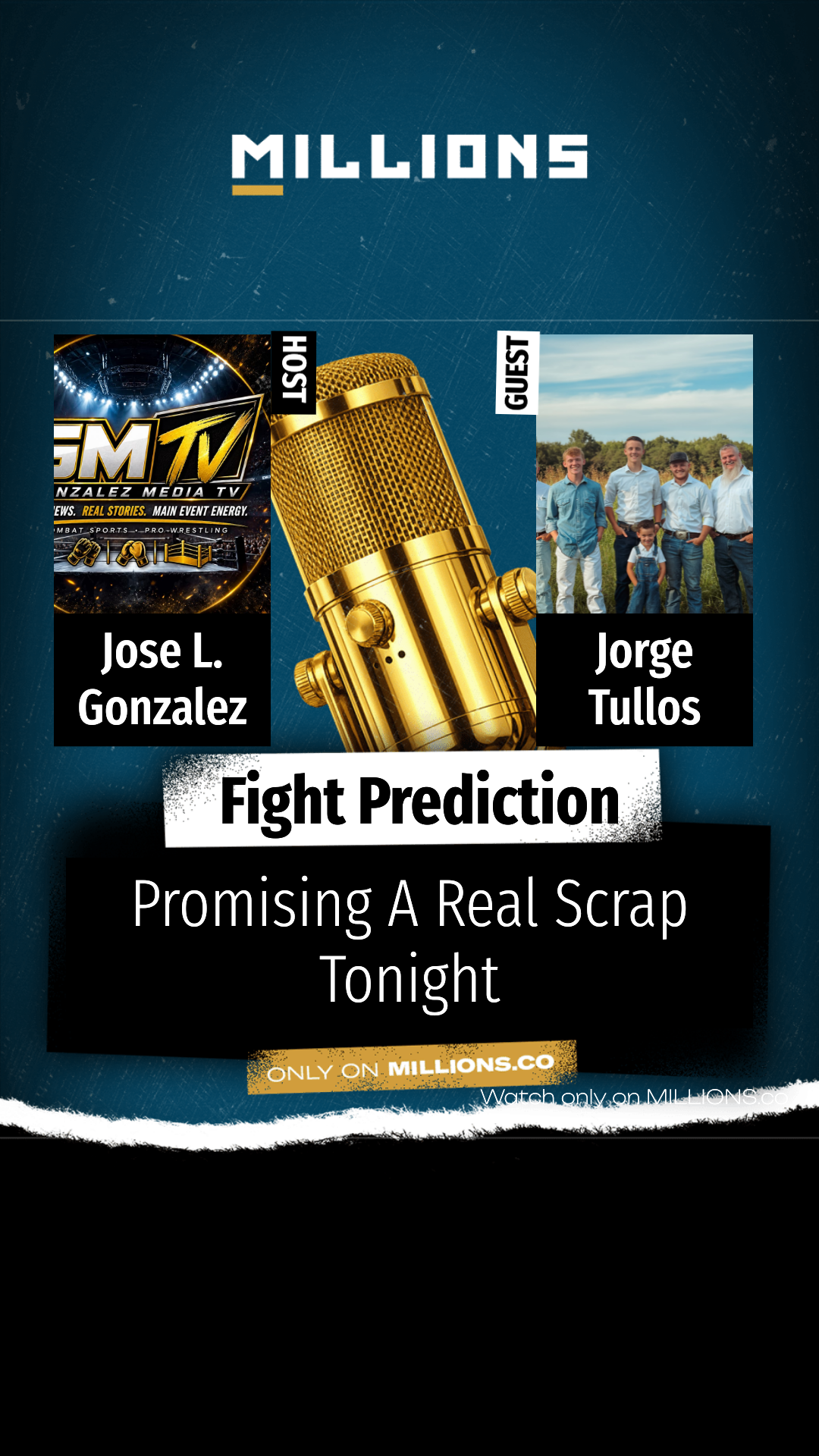Promising A Real Scrap Tonight on MILLIONS Promising A Real Scrap Tonight