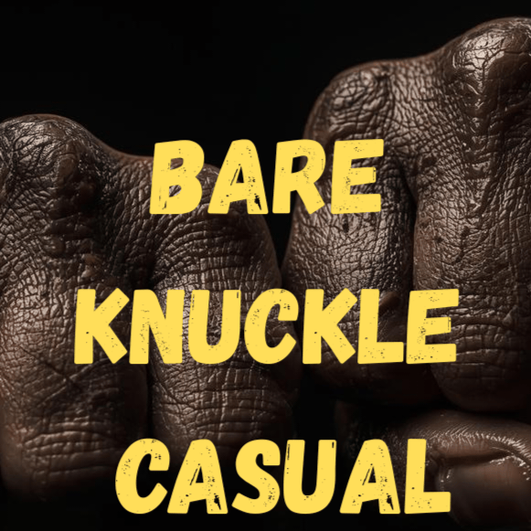 Bare Knuckle Casual