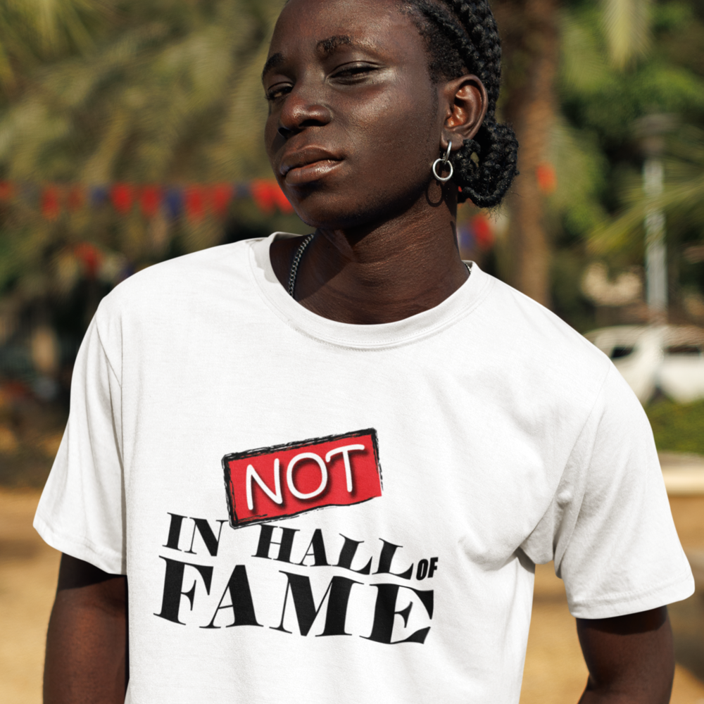 Not in Hall of Fame T-Shirt