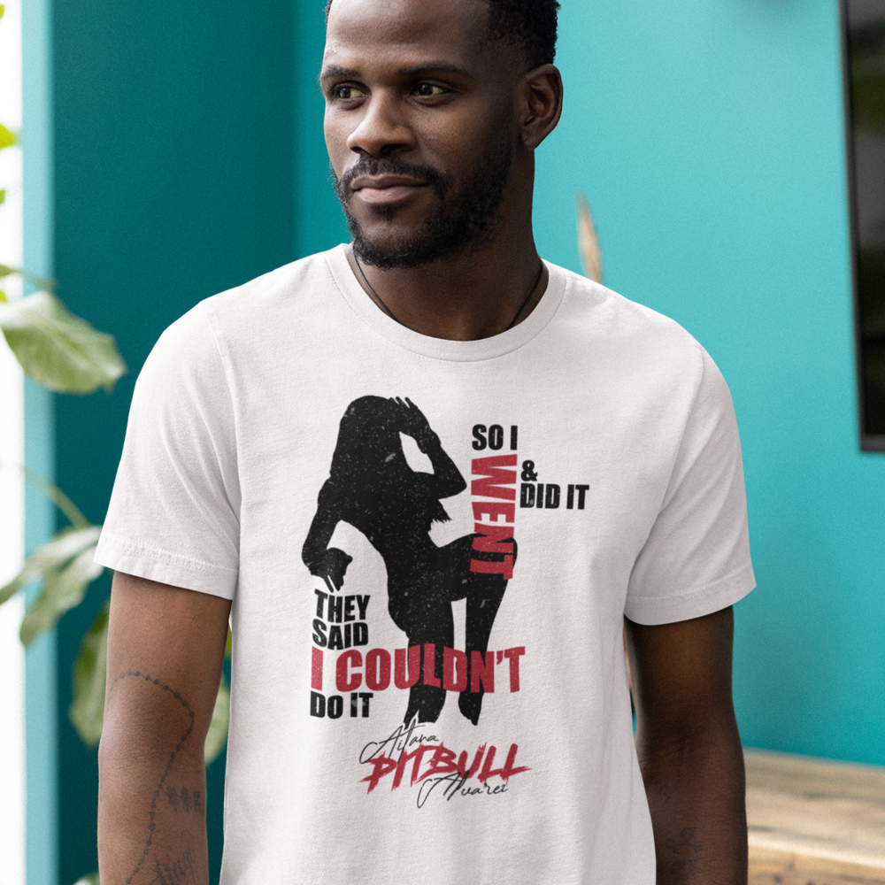 Said I Couldn’t, Aitana "Pitbull" Alvarez T-Shirt