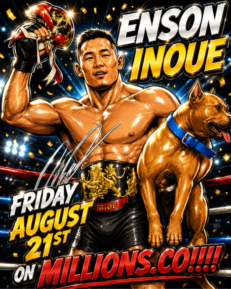 ENSON INOUE AUGUST 21ST!!!! on MILLIONS ENSON INOUE AUGUST 21ST!!!!