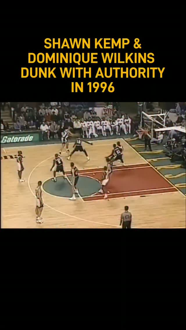 Shawn Kemp and Dominique Wilkins Du...