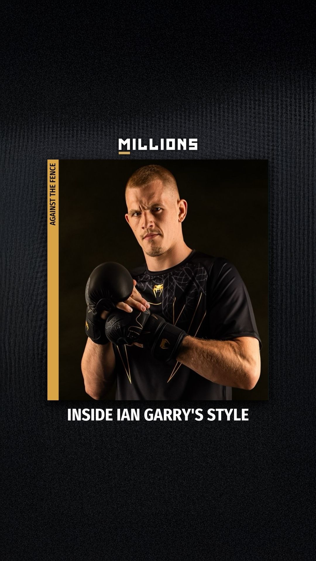 Against The Fence: Inside Ian Garry... on MILLIONS Against The Fence: Inside Ian Garry...