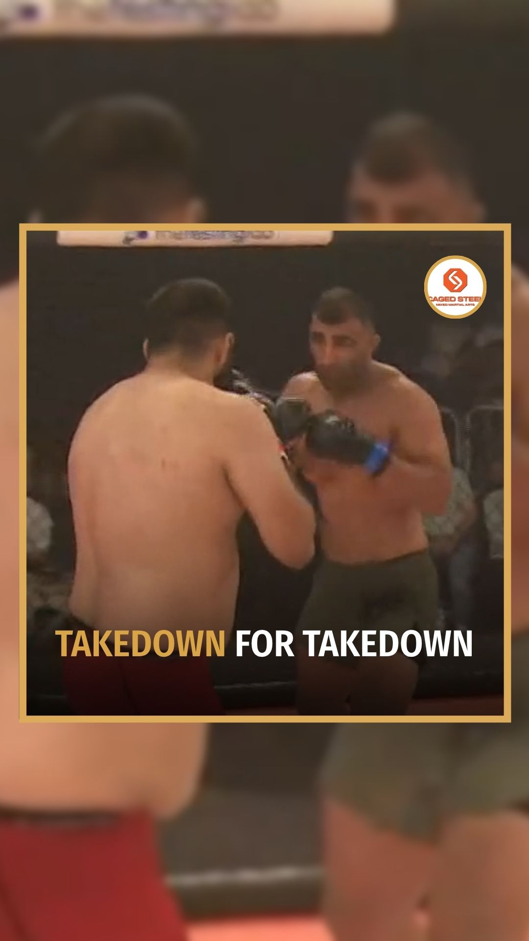 Caged Steel: Takedown for Takedown ...