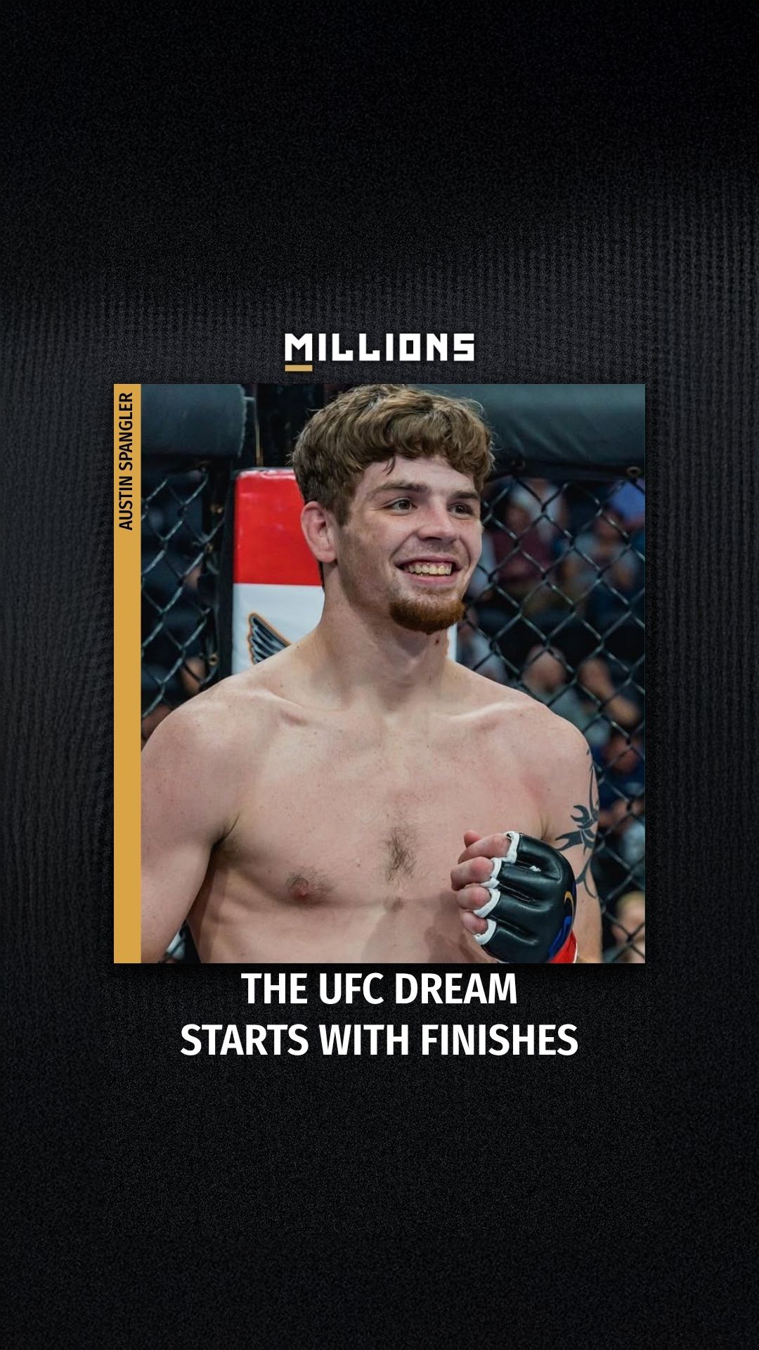Austin Spangler: Finish Fights and ... on MILLIONS Austin Spangler: Finish Fights and ...