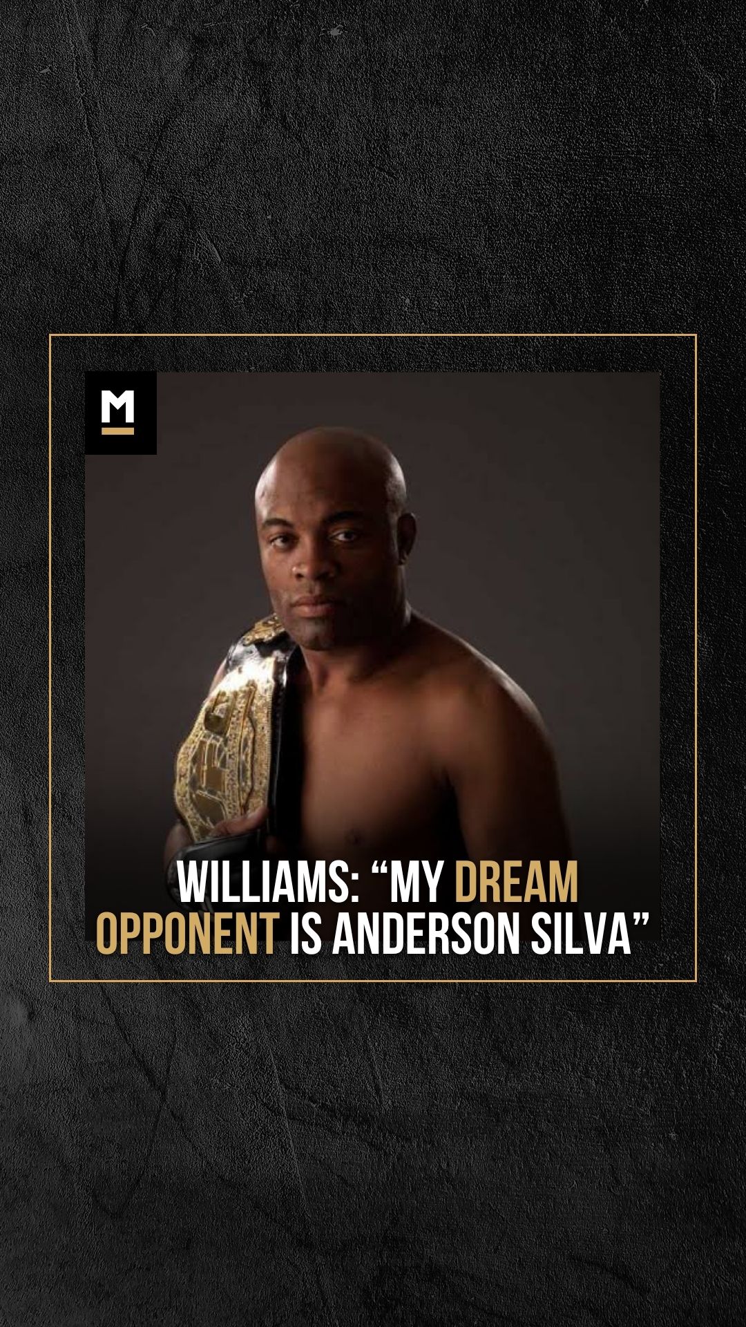 BJ Williams: My Dream Opponent is A...