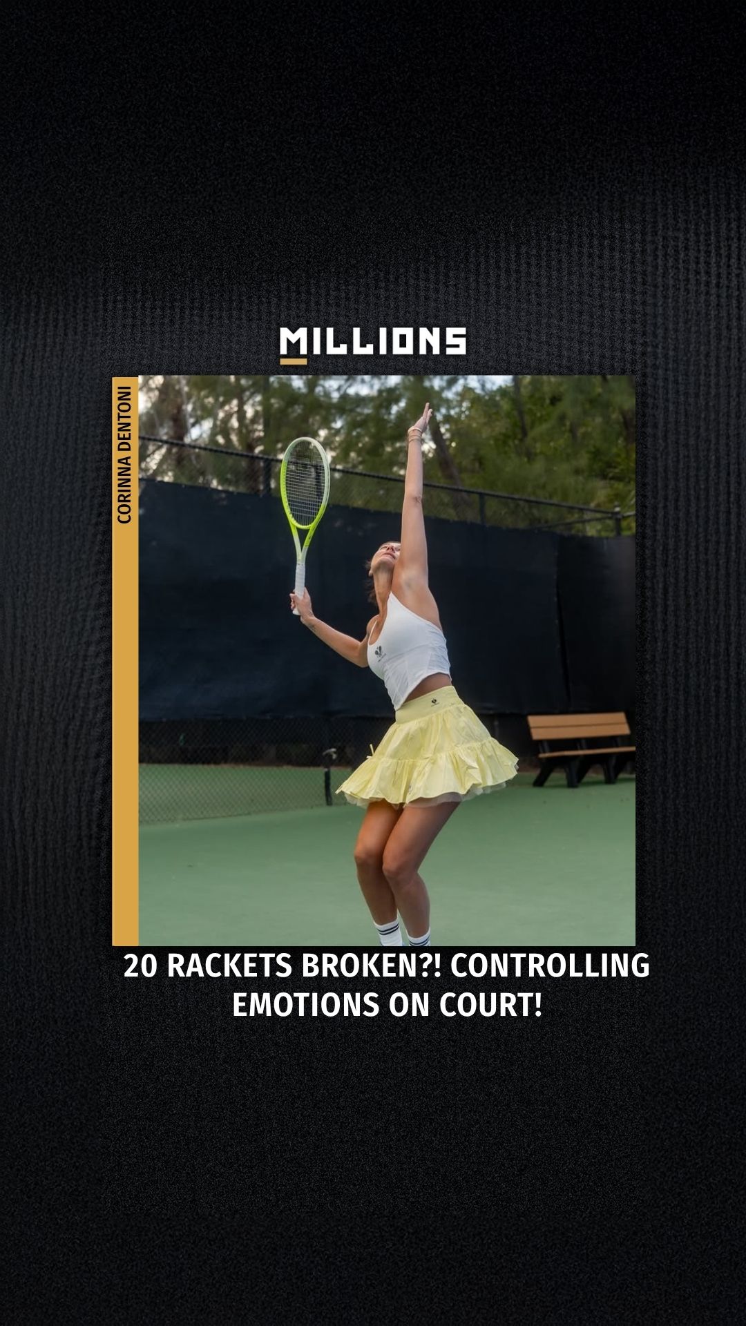 Corinna Dentoni: 20 Rackets Broken?...