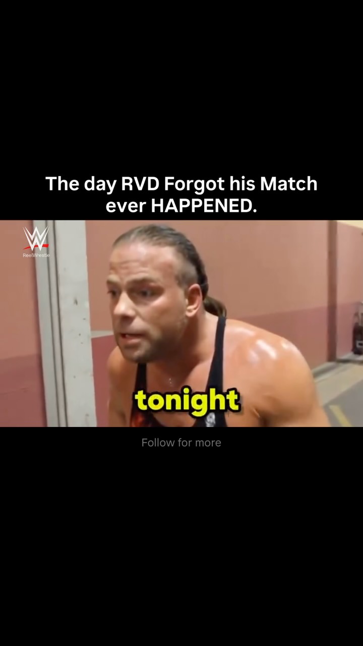 The Day RVD Forgot His Match Ever H...