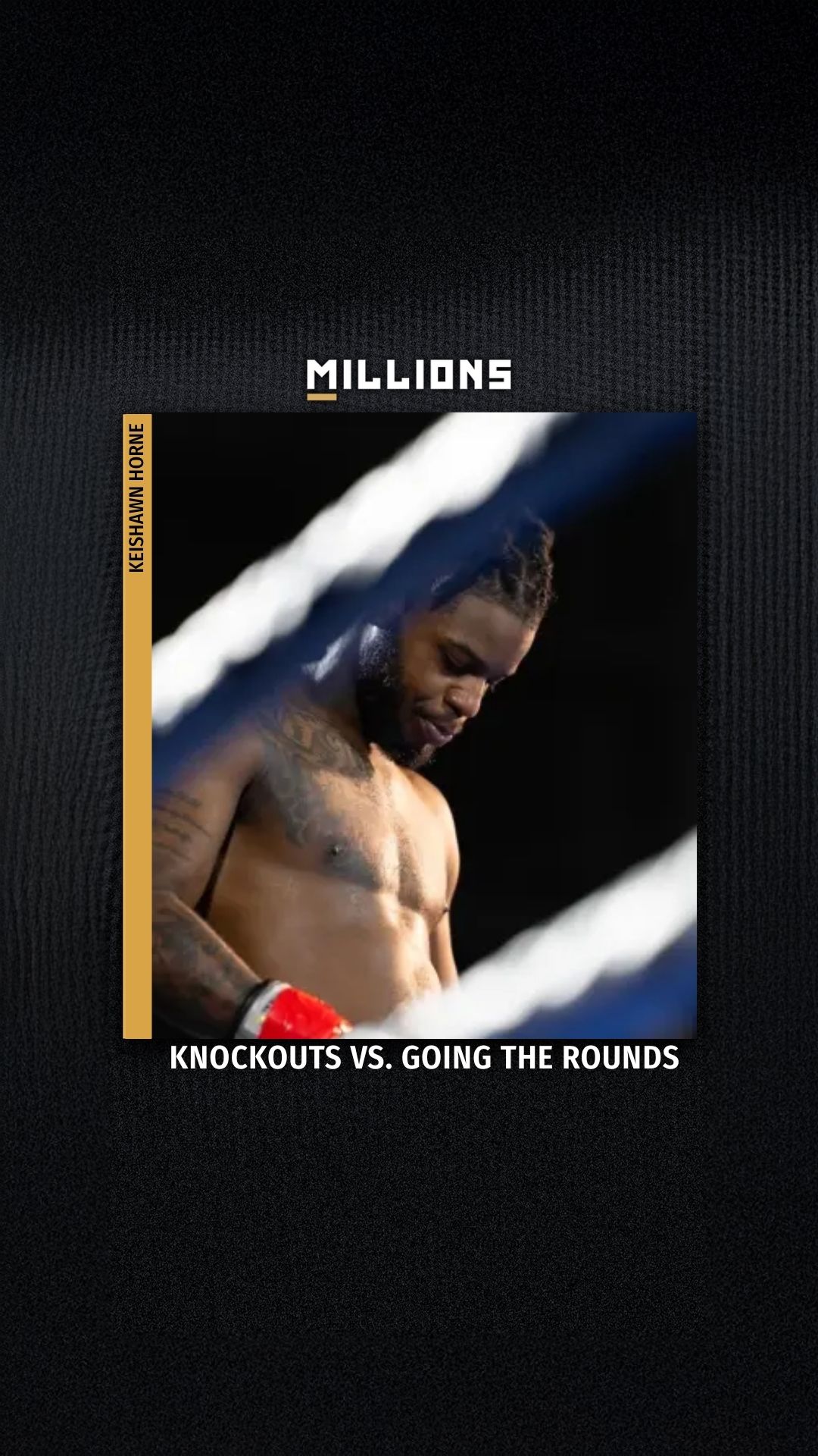 Keishawn Horne: Knockouts vs. Going... on MILLIONS Keishawn Horne: Knockouts vs. Going...