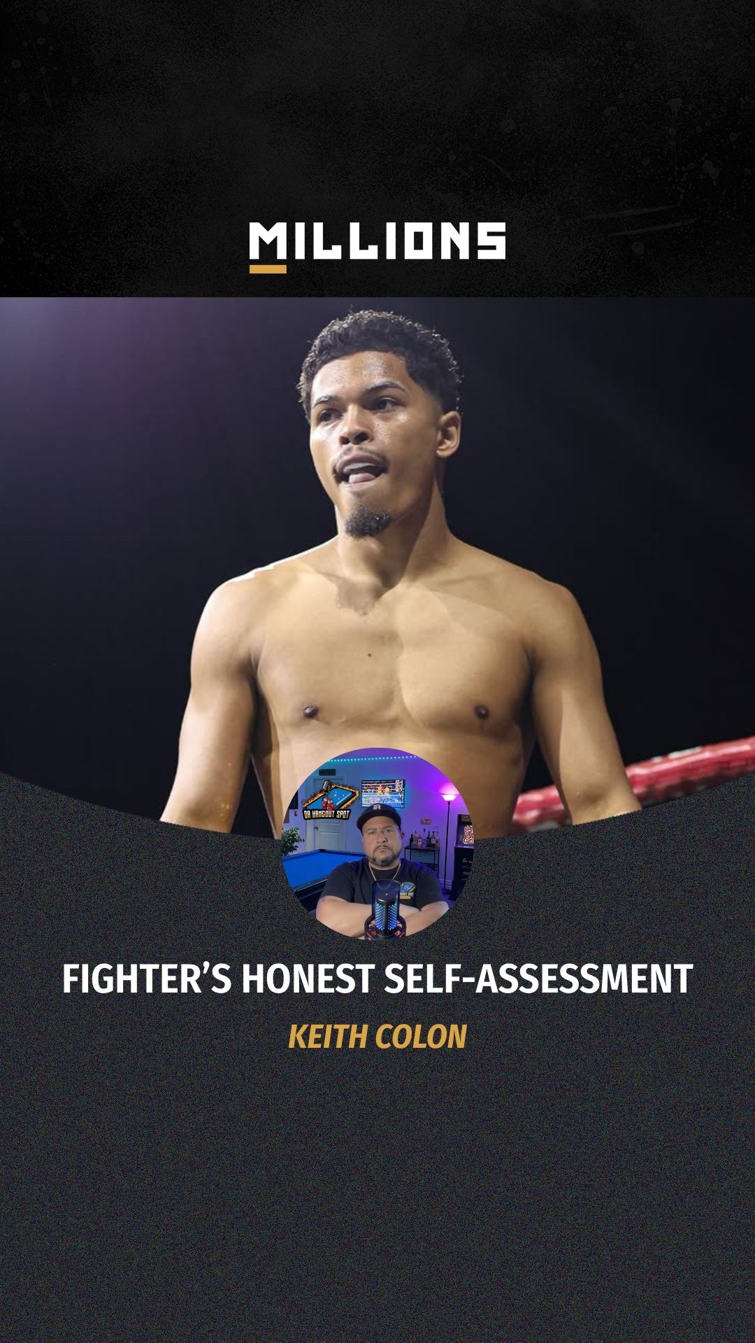 Keith Colon: Fighter’s Honest Self-... on MILLIONS Keith Colon: Fighter’s Honest Self-...