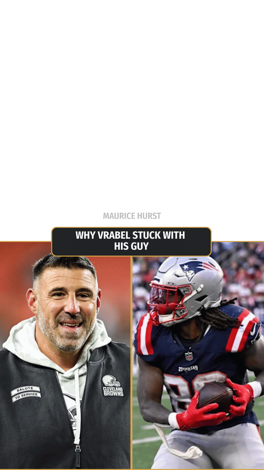 Maurice Hurst: Why Vrabel Stuck Wit...