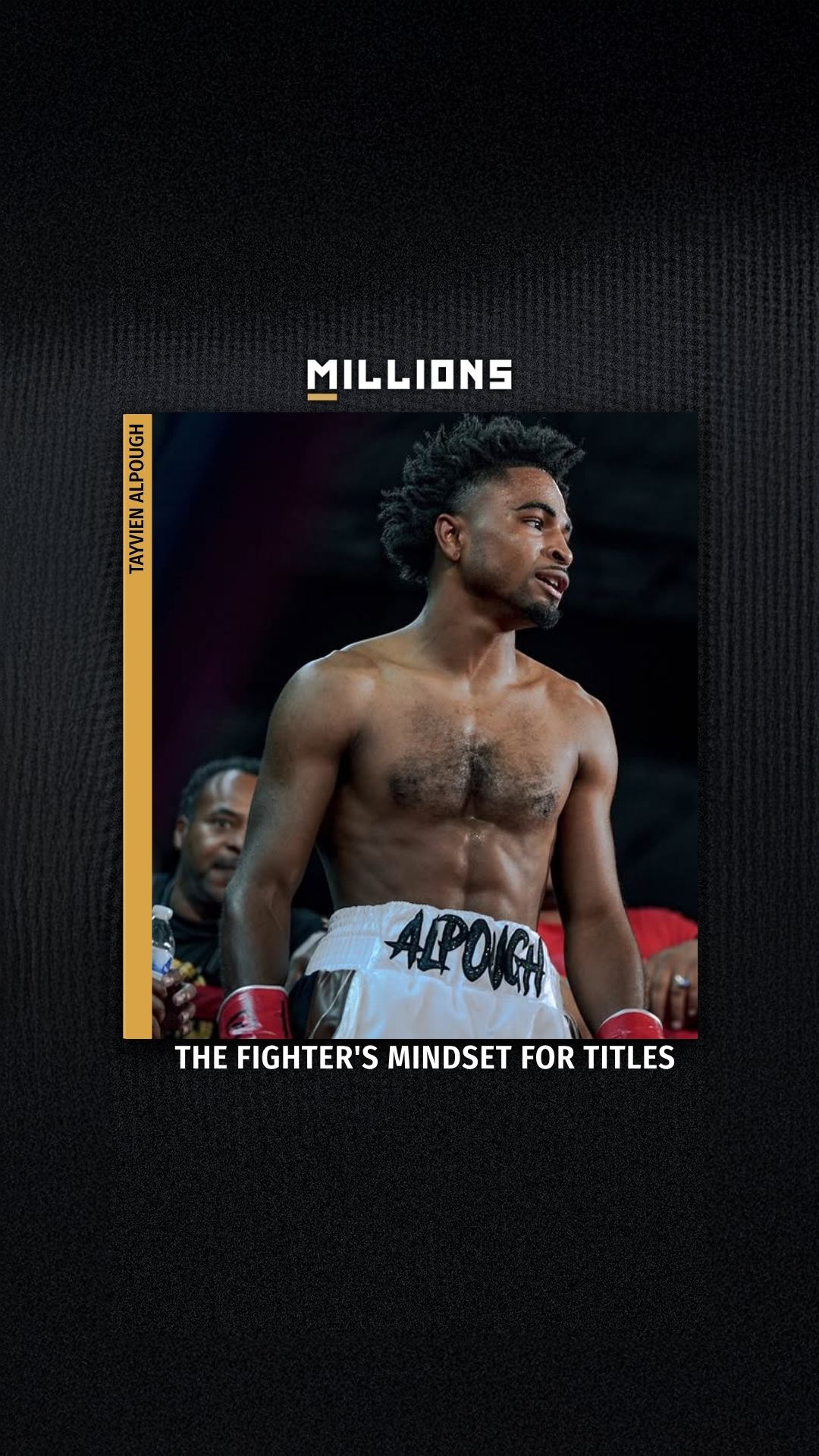 Tayvien Alpough: The Fighter's Mind...