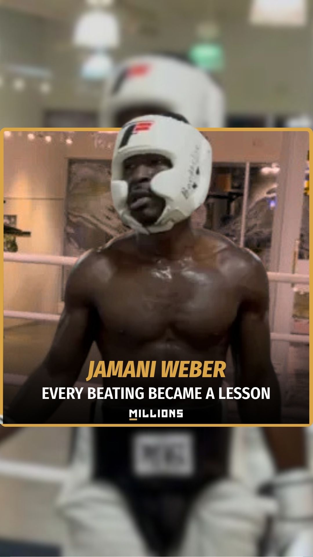Jamani Weber: Every Fighter Starts ...