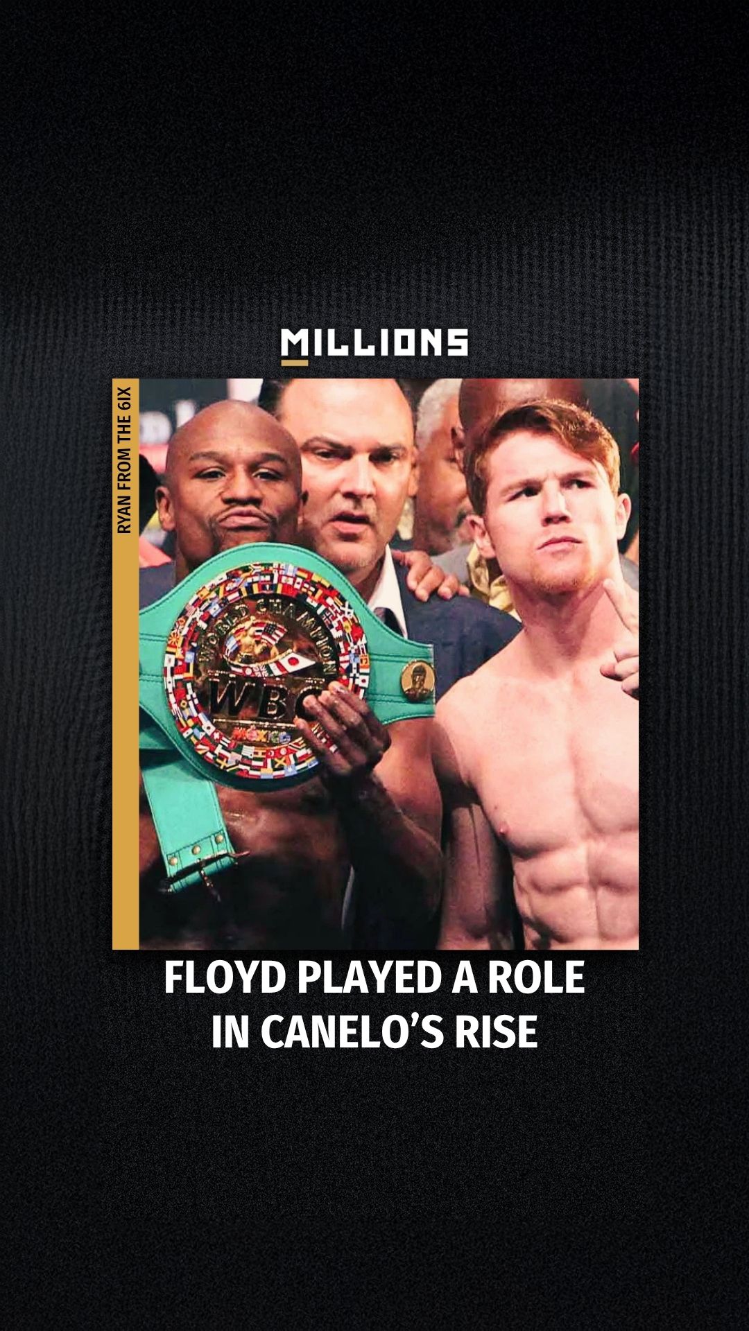 RYAN FROM THE 6IX: Floyd Mayweather... on MILLIONS RYAN FROM THE 6IX: Floyd Mayweather...