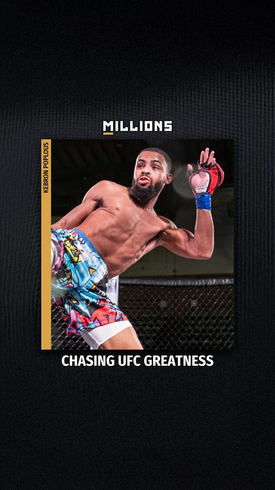 Kebron Poplous: Chasing UFC Greatne... on MILLIONS Kebron Poplous: Chasing UFC Greatne...