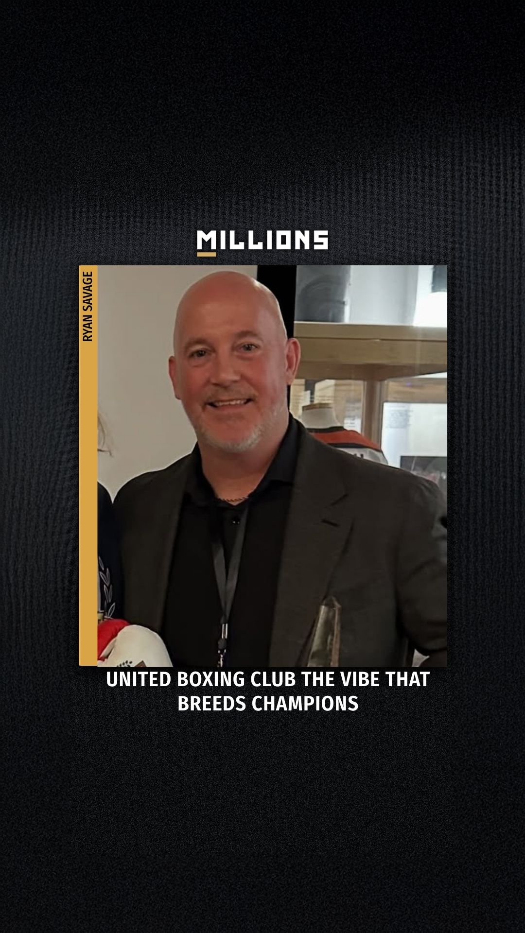 Ryan Savage: United Boxing Club The... on MILLIONS Ryan Savage: United Boxing Club The...