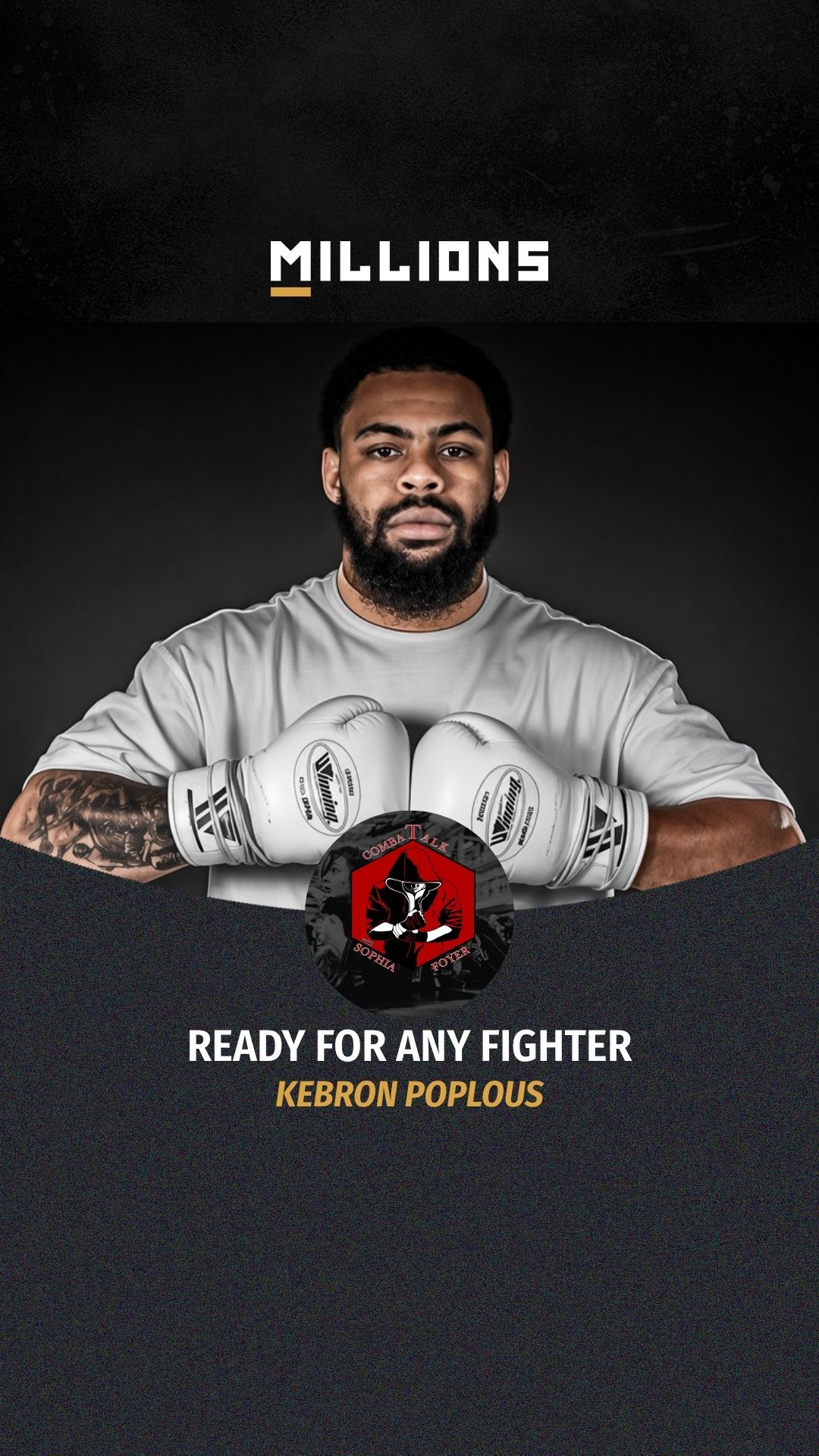 Kebron Poplous: Ready for Any Fight... on MILLIONS Kebron Poplous: Ready for Any Fight...