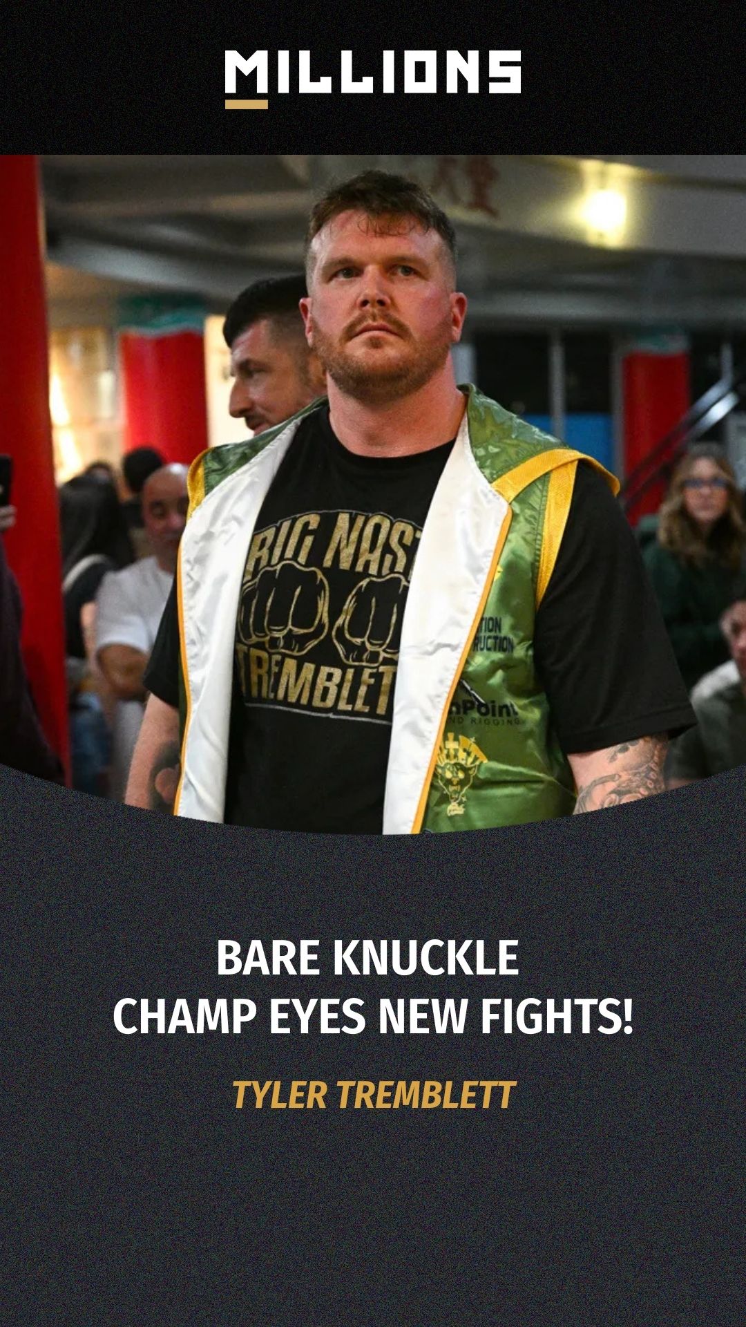 Tyler Tremblett: Bare Knuckle Champ... on MILLIONS Tyler Tremblett: Bare Knuckle Champ...