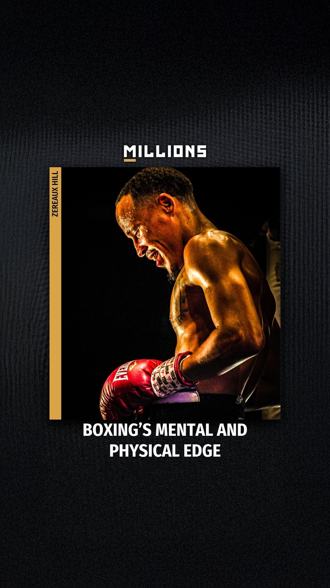 Jeremy Zereaux Hill: Boxing’s Menta... on MILLIONS Jeremy Zereaux Hill: Boxing’s Menta...