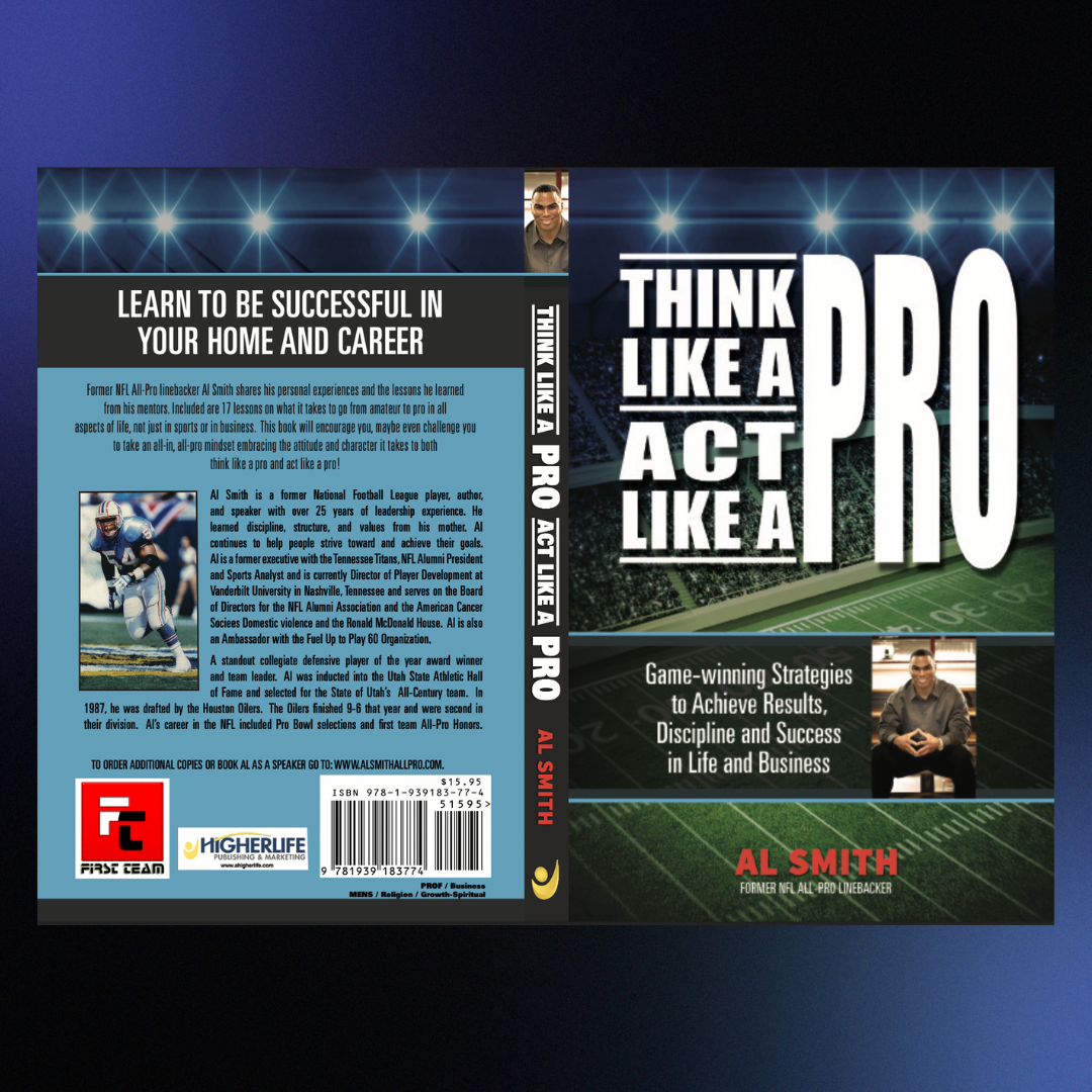 "Think Like a Pro, Act Like a Pro" Book by NFL All-Pro Linebacker Al Smith. 