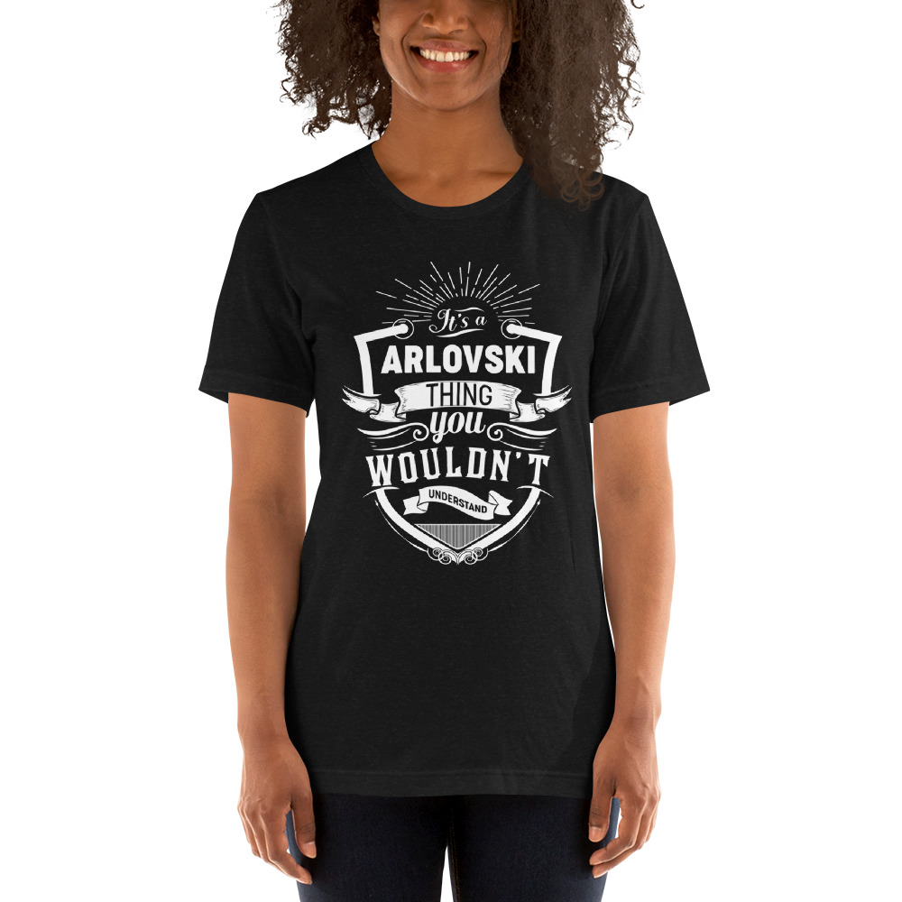 It's a ARLOVSKI Thing You Wouldn't Understand T-Shirt
