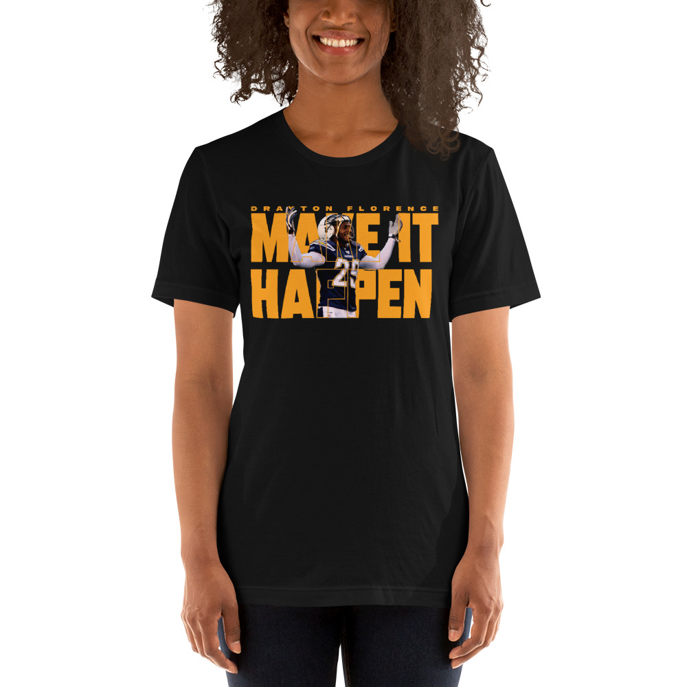 "Make It Happen" by Drayton Florence - Shirt