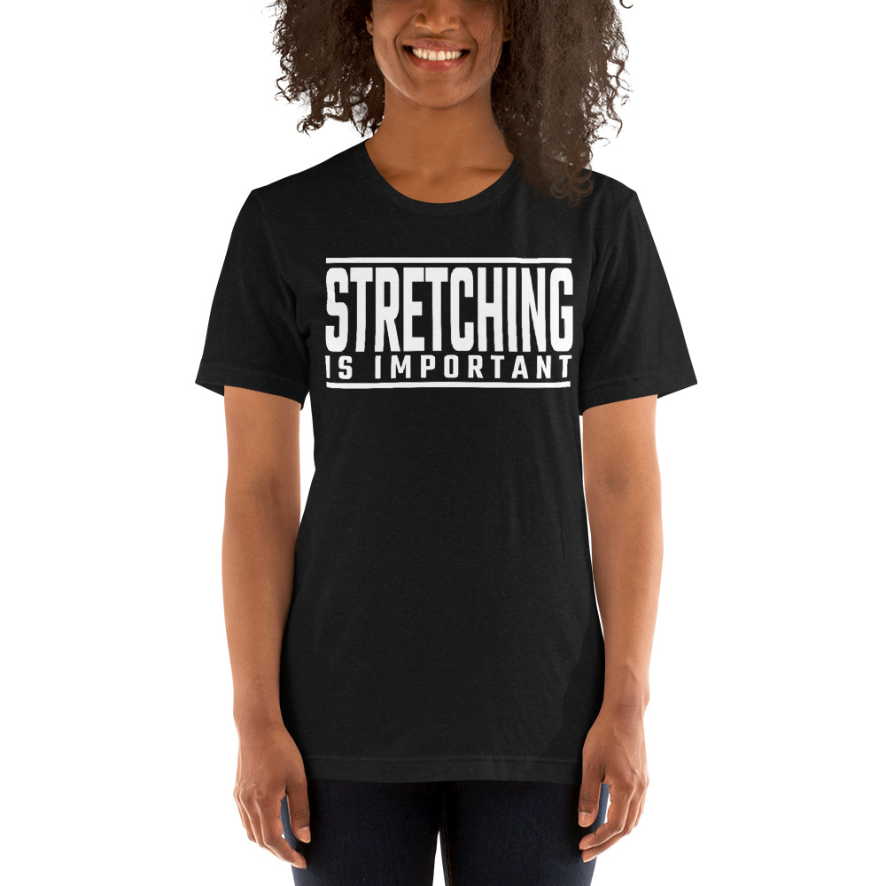 LIMITED EDITION, DeAmez Ross Stretching is Important T-Shirt, White Logo