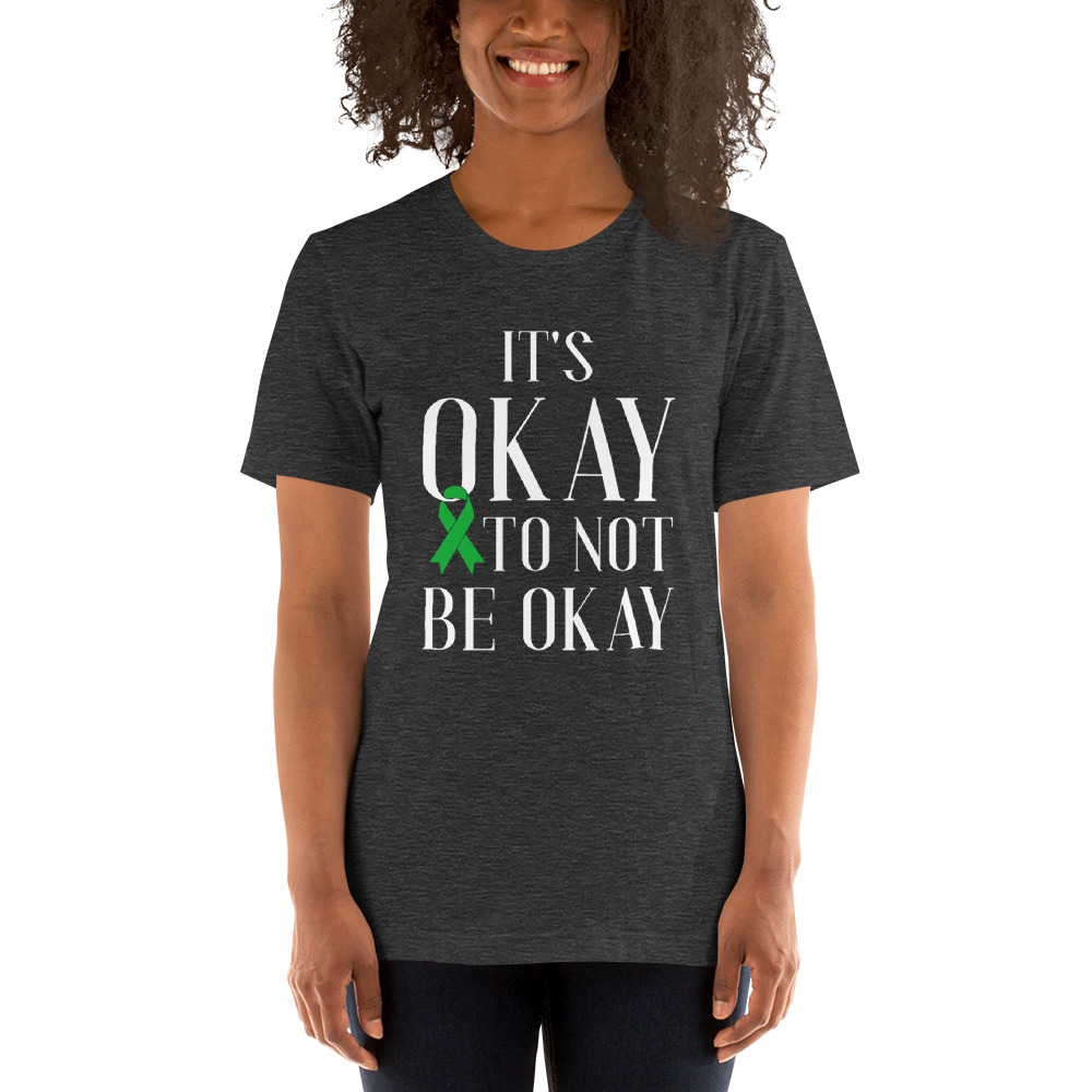 It’s OKAY To Not Be OKAY by Autumn MacDougal T-Shirt, White Logo