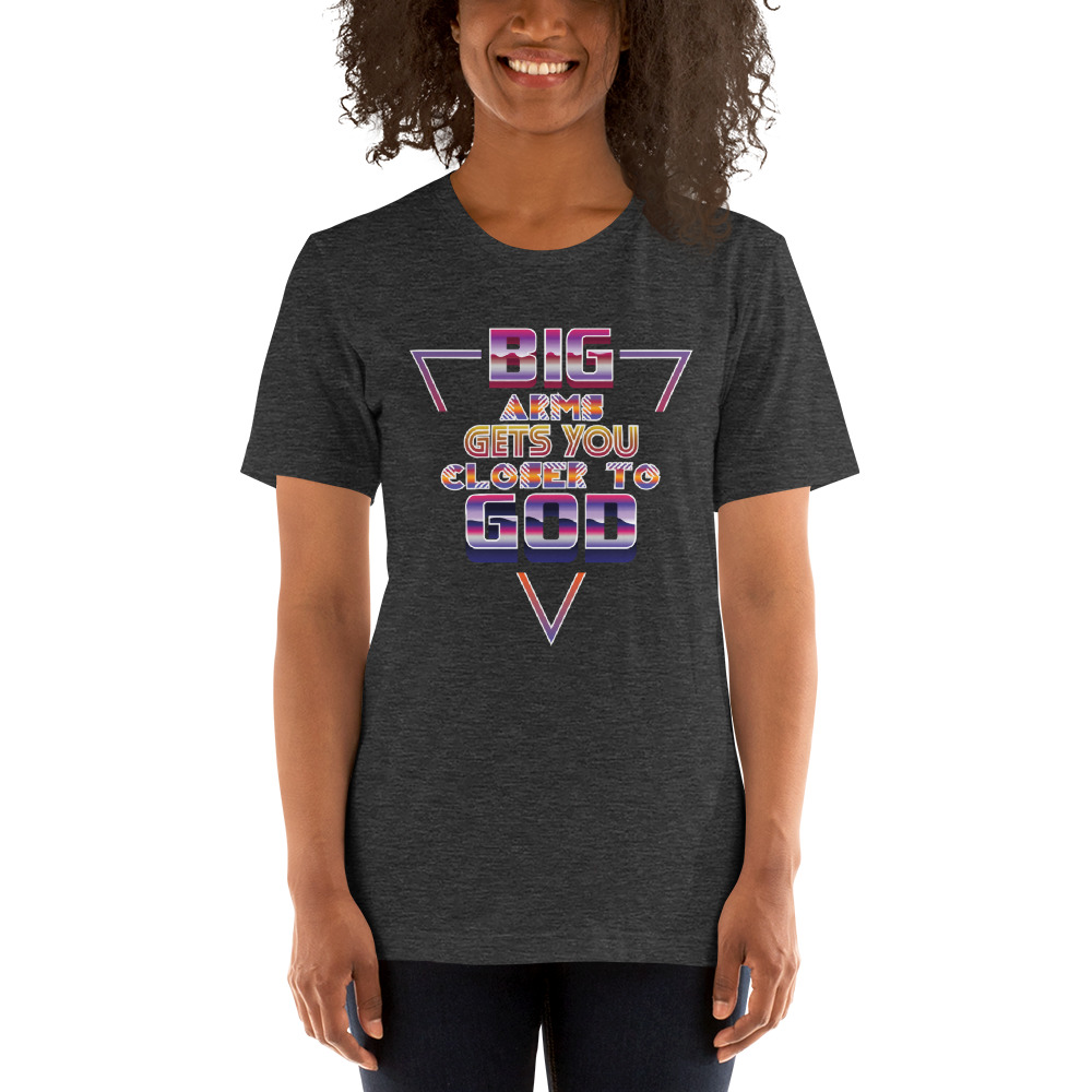 BIG Arms Gets You Closer To God Steve Weatherford Shirt, Light Logo
