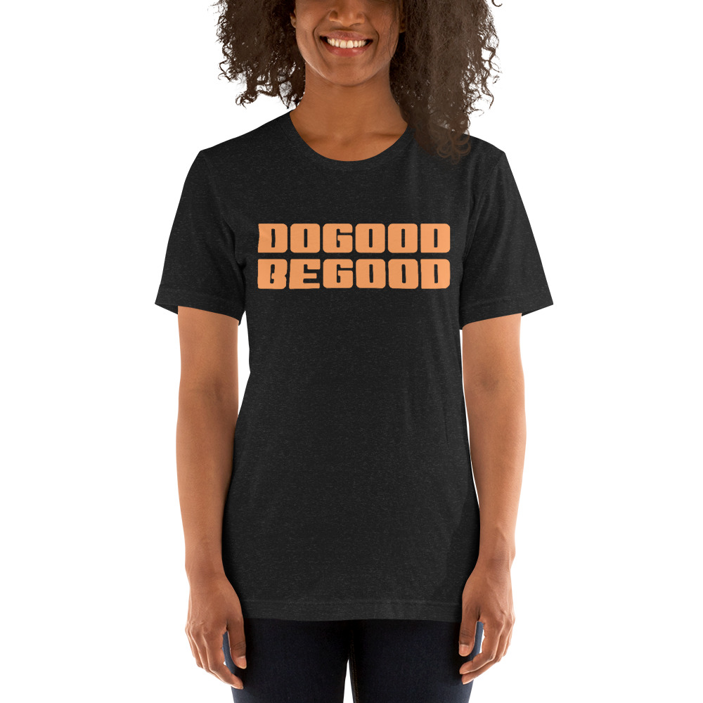 Do Good Be Good by Lawrence Elkins T-Shirt
