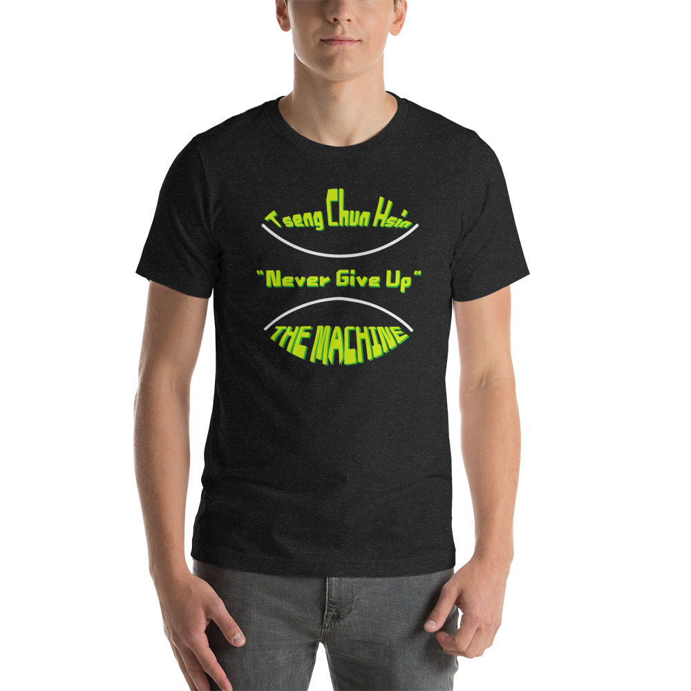 Never Give Up by Chun Hsin Tseng T-Shirt