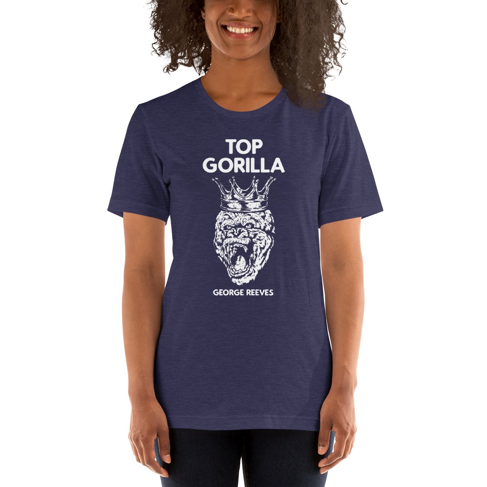 "Top Gorilla" by George Reeves T-shirt, White Logo
