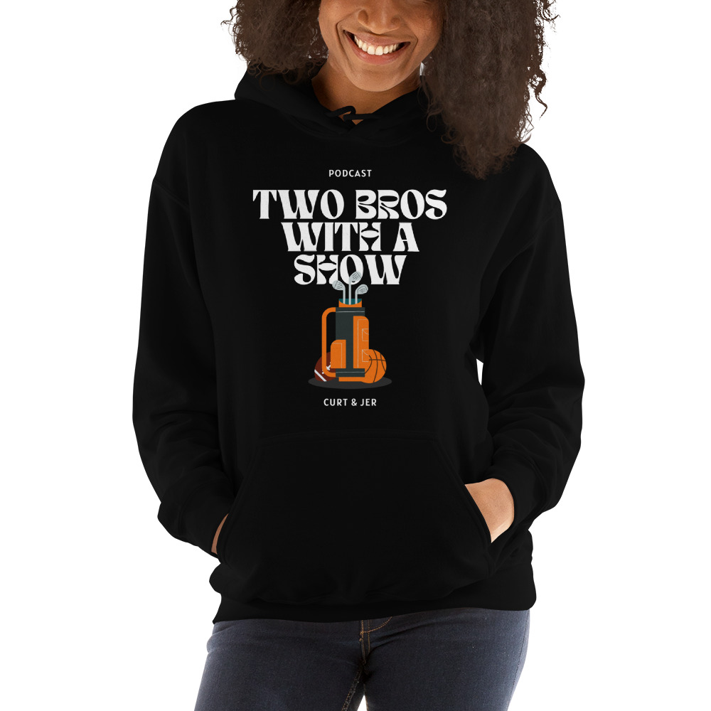 Two Bros With A Show Hoodie