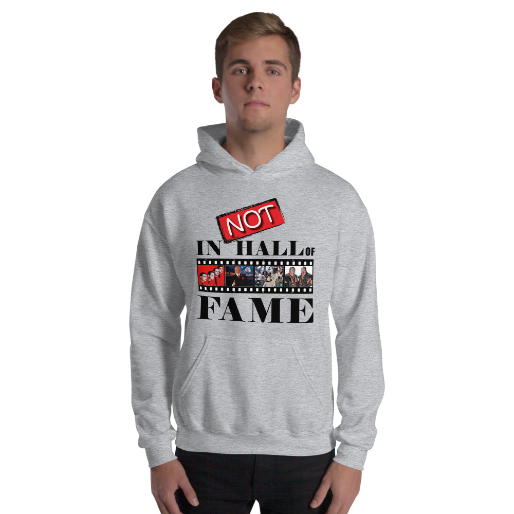 Not in Hall of Fame Hoodie