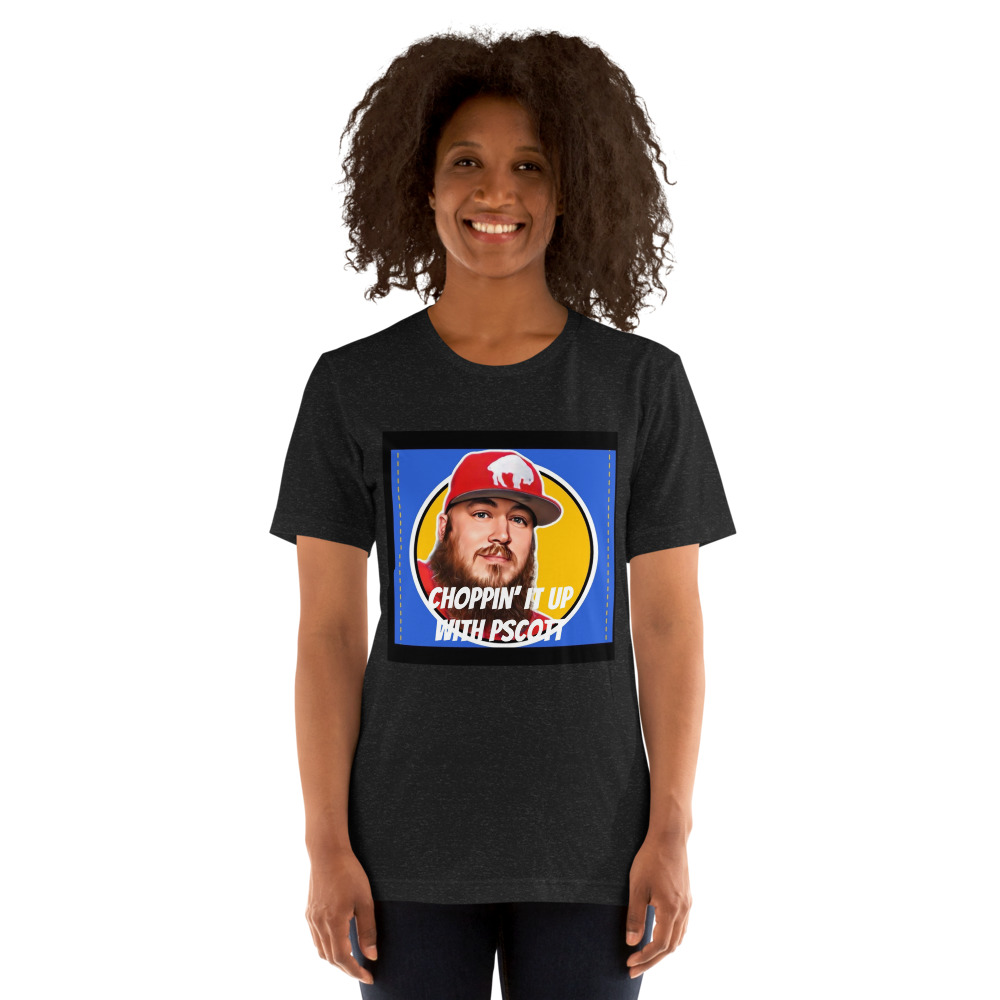 Choppin’ It Up With PScott's T-Shirt