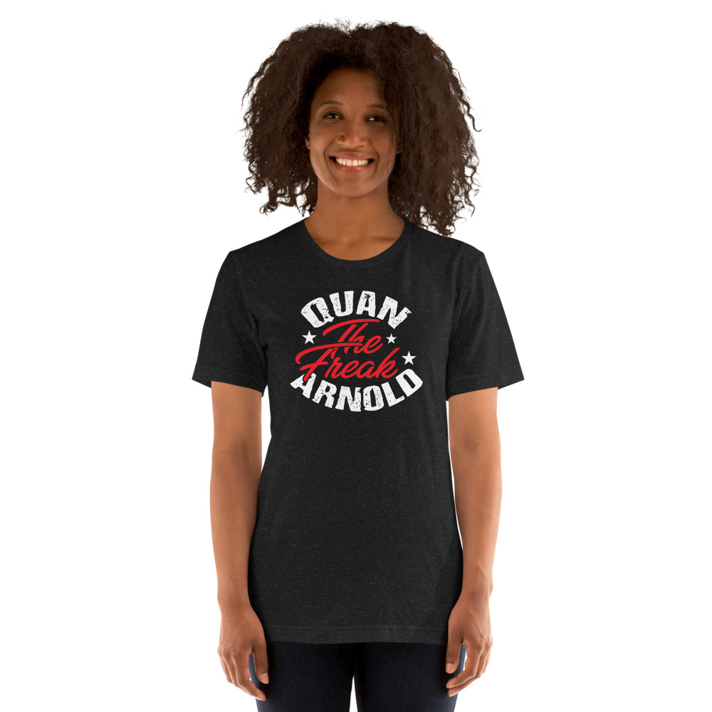 “the freak” Quan Arnold  T-Shirt
