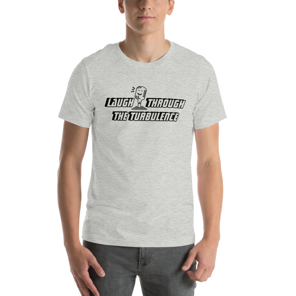 Laugh Through The Turbulence - A NY JETS PODCAST T-Shirt