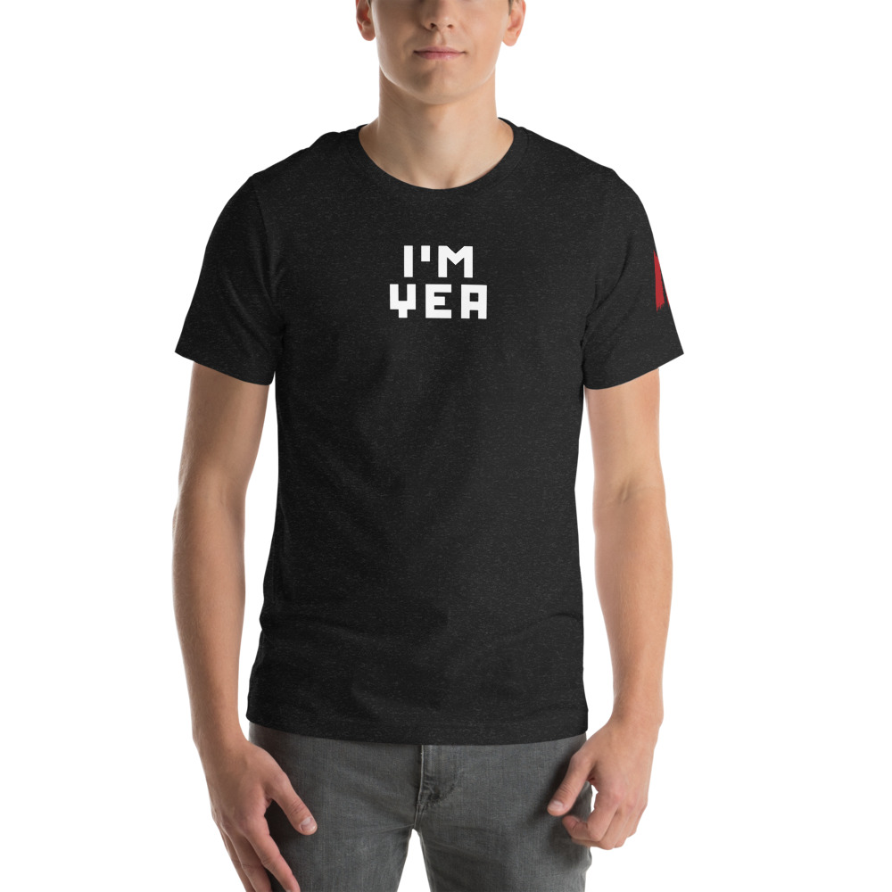 I'M YEA  T-SHIRT
