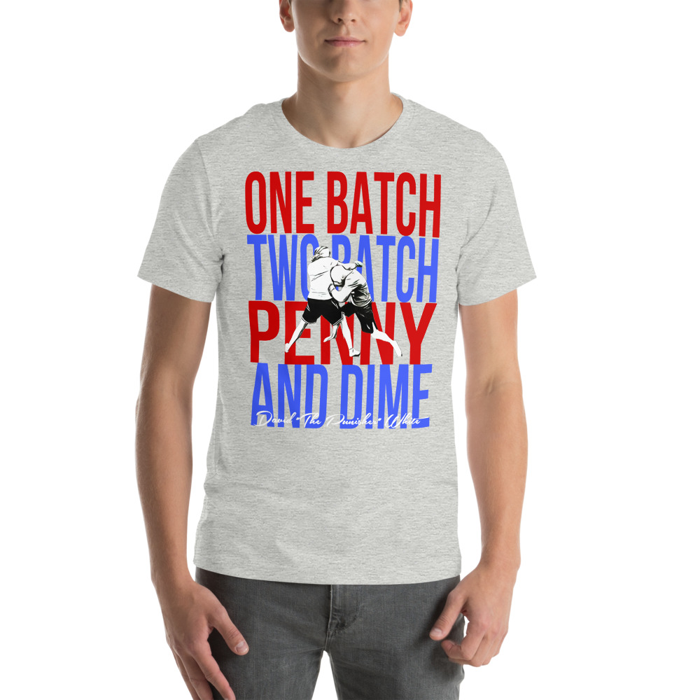 "One Batch Two Batch Penny and Dime" T-Shirt