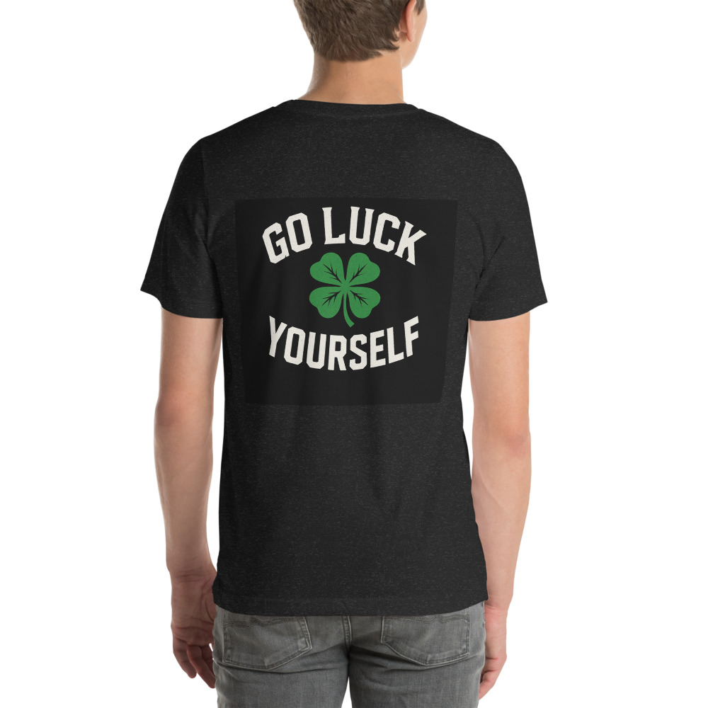 Go Luck Yourself Women's Shirt