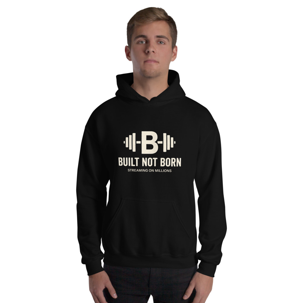 Built Not Born Hoodie