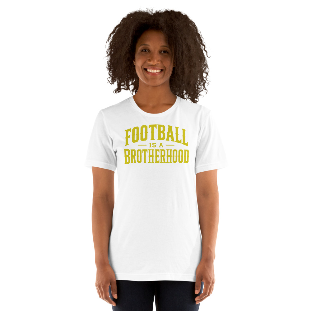 Football is a BrotherHood T-Shirt