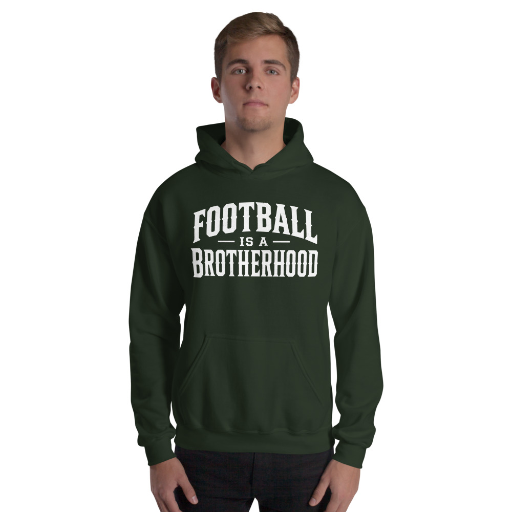 Football is a Brotherhood: Hoodie