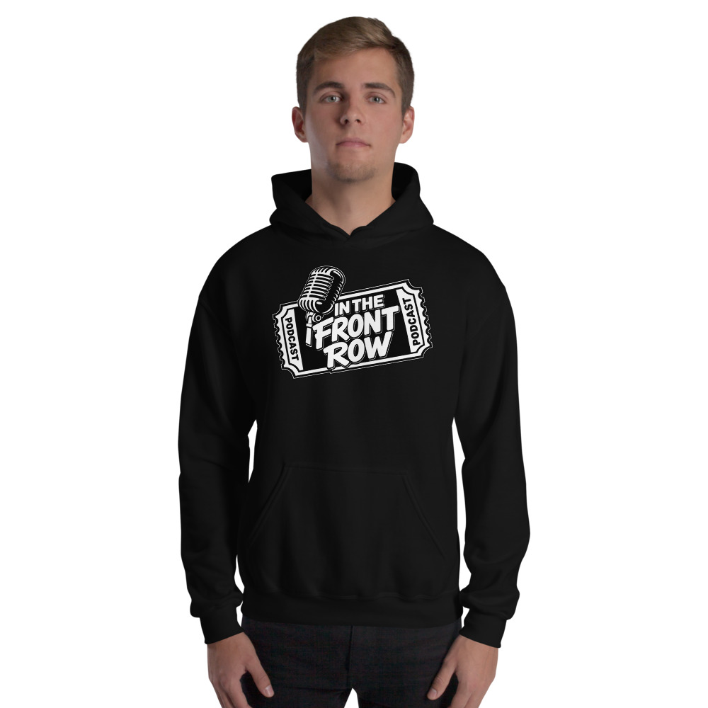 In the Front Row Podcast's Hoodie